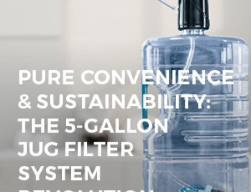 PURE CONVENIENCE AND SUSTAINABILITY: THE 5-GALLON JUG FILTER SYSTEM REVOLUTION