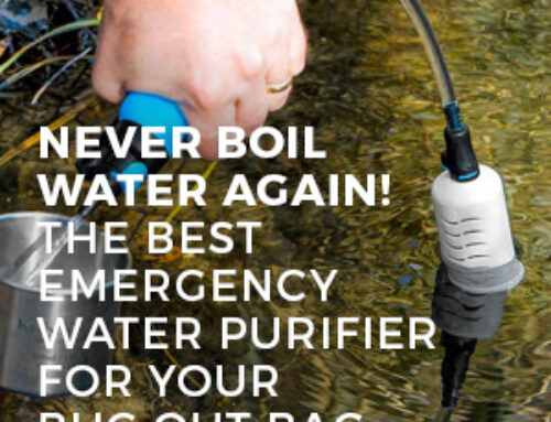NEVER BOIL WATER AGAIN! THE BEST EMERGENCY WATER PURIFIER FOR YOUR BUG OUT BAG