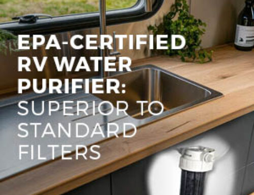 EPA-Certified RV Water Purifier: Superior to Standard Filters